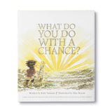 What Do You Do With A Chance? by Kobi Yamada | Children's Hardcover Book