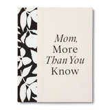Mom, More Than You Know | A Keepsake Fill-In Gift Book to Show Your Appreciation for Mom