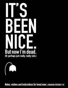 It’s Been Nice But Now I’m Dead | Important Things My Loved Ones Should Know | Book