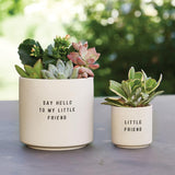 Santa Barbara | Ceramic Planting Pots | Say Hello To My Little Friend