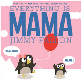Everything is Mama by JImmy Fallon | Children's Book